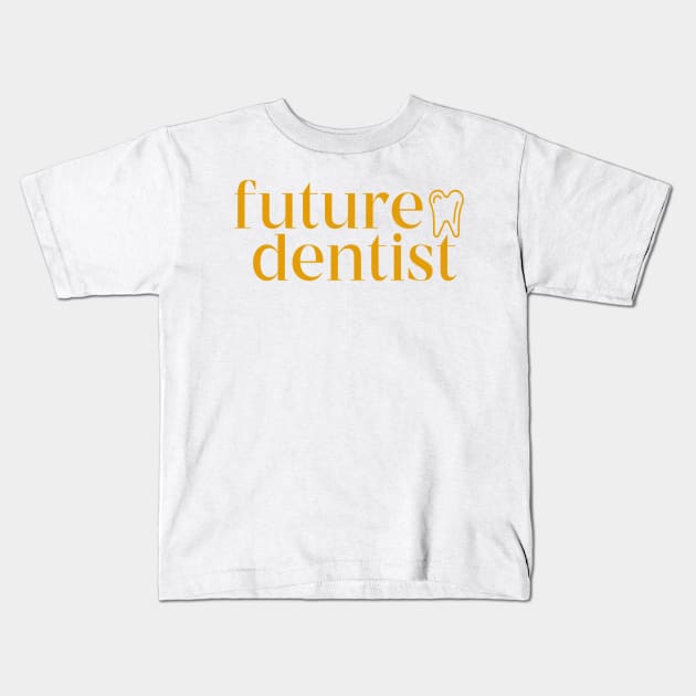 future dentist Kids T-Shirt by stickersbycare